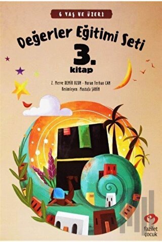 6 Yaş ve Üzeri Değerler Eğitimi Seti 3. Kitap
