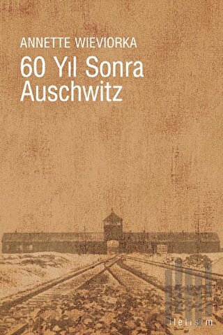 60 Yıl Sonra Auschwitz