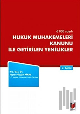 6100 Sayılı Hukuk Muhakemeleri Kanunu ile Getirilen Yenilikler