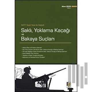 6217 Sayılı Yasa İle Değişik Saklı, Yoklama Kaçağı ve Bakaya Suçları