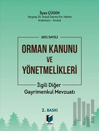 6831 Sayılı Orman Kanunu ve Yönetmelikleri İlgili Diğer Gayrimenkul Mevzuatı