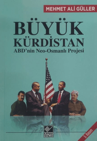 ABD'nin Neo-Osmanlı Projesi Büyük Kürdistan