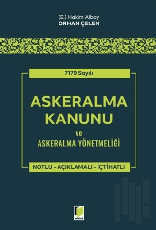 7179 Sayılı Askeralma Kanunu ve Askeralma Yönetmeliği