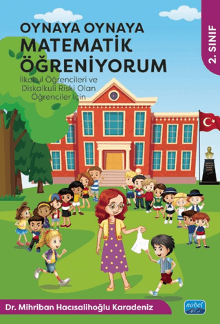 2. Sınıf - Oynaya Oynaya Matematik Öğreniyorum - İlkokul Öğrencileri ve Diskalkuli Riski Olan Öğrenc