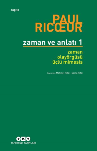 Zaman ve Anlatı: Bir - Zaman Olayörgüsü Üçlü Mimesis