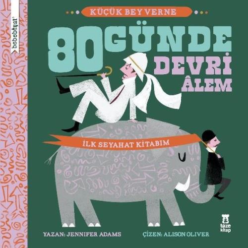 80 Günde Devri Alem - İlk Seyahat Kitabım - Bebebiyat (Ciltli)