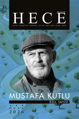 Hece Aylık Edebiyat Dergisi Mustafa Kutlu Özel Sayısı Sayı: 51/349