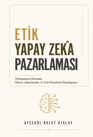 Etik Yapay Zeka Pazarlaması | Kitap Ambarı