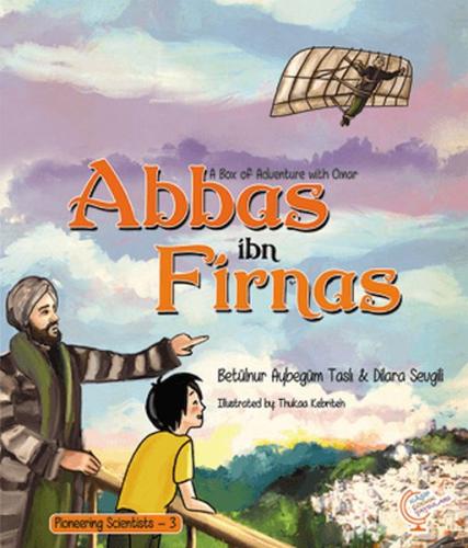 A Box of Adventure with Omar: Abbas ibn Firnas Pioneering Scientists - 3 (İngilizce)