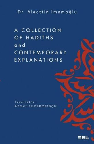 A Collection of Hadiths and Contemporary Explanations