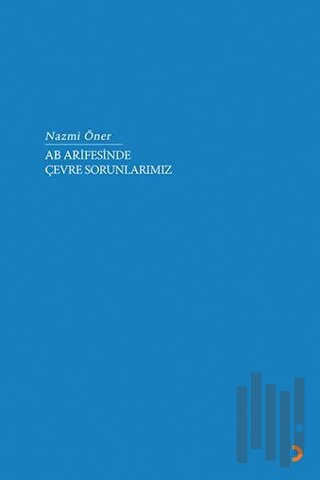 AB Arifesinde Çevre Sorunlarımız