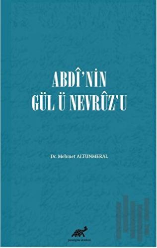 Abdi’nin Gül Ü Nevruz’u
