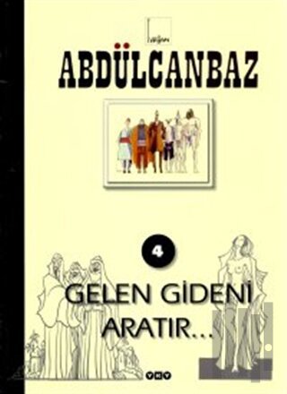 Abdülcanbaz - 4 Gelen Gideni Aratır