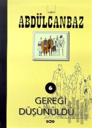 Abdülcanbaz - 6 Gereği Düşünüldü...