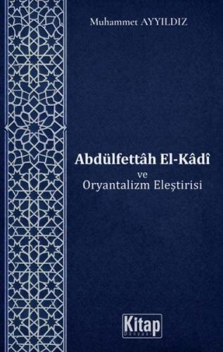 Abdülfettah El-Kadi ve Oryantalizm Eleştirisi