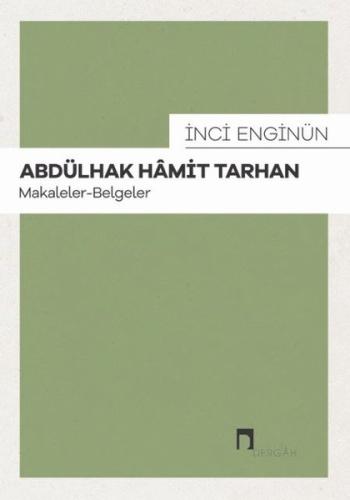 Abdülhak Hamit Tarhan - Makaleler Belgeler
