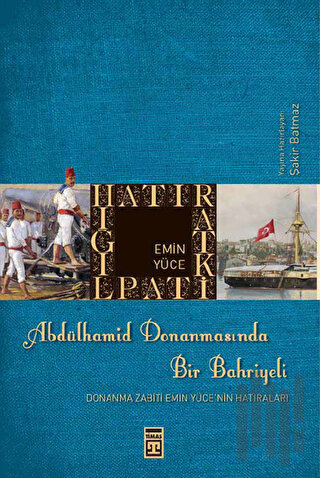 Abdülhamid Donanmasında Bir Bahriyeli