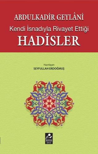 Abdulkadir Geylani - Kendi İsnadıyla Rivayet Ettiği Hadisler