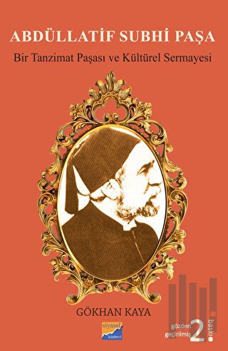 Abdüllatif Subhi Paşa - Bir Tanzimat Paşası ve Kültürel Sermayesi