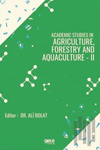 Academic Studies In Agriculture Forestry And Aquaculture - 2 | Kitap A