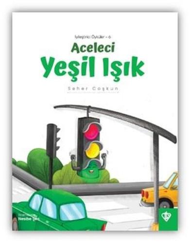 Aceleci Yeşil Işık - İyileştirici Öyküler 6