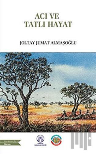 Acı ve Tatlı Hayat