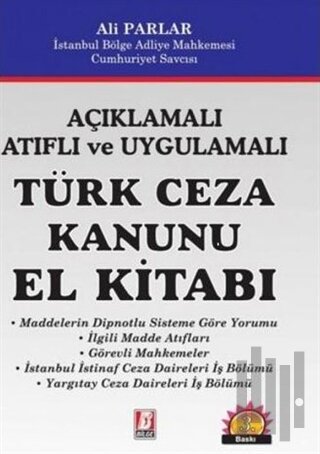Açıklamalı Atıflı ve Uygulamalı Türk Ceza Kanunu El Kanunu