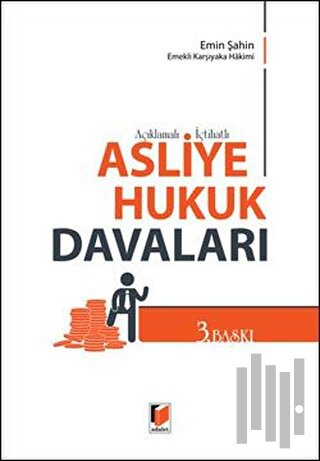 Açıklamalı - İçtihatlı Asliye Hukuk Davaları (Ciltli)