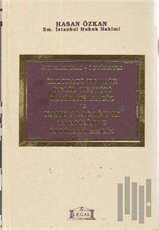 Açıklamalı - İçtihatlı İhtiyati Tedbir Delil Tespiti İhtiyati Haciz ve Kamu Alacağının Tahsilinde İhtiyati Haciz (Ciltli)