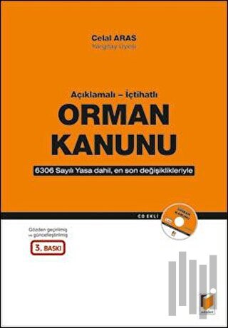 Açıklamalı - İçtihatlı Orman Kanunu (Ciltli)