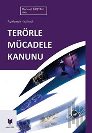 Açıklamalı - İçtihatlı Terörle Mücadele Kanunu