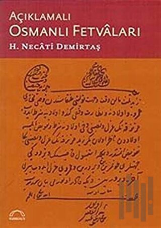 Açıklamalı Osmanlı Fetvaları