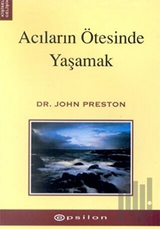 Acıların Ötesinde Yaşamak
