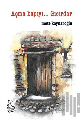 Açma Kapıyı… Gıcırdar