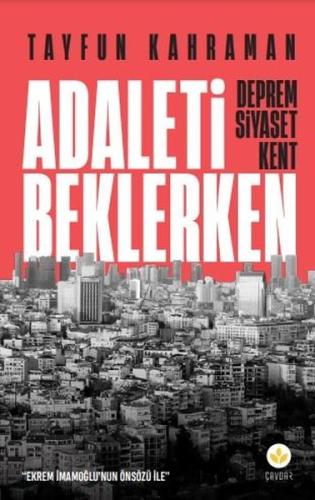 Adaleti Beklerken: Deprem Siyaset Kent