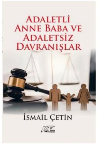 Adaletli Anne Baba ve Adaletsiz Davranışlar | Kitap Ambarı