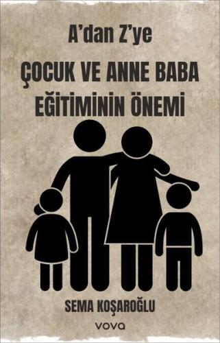A'dan Z'ye Çocuk ve Anne Baba Eğitiminin Önemi