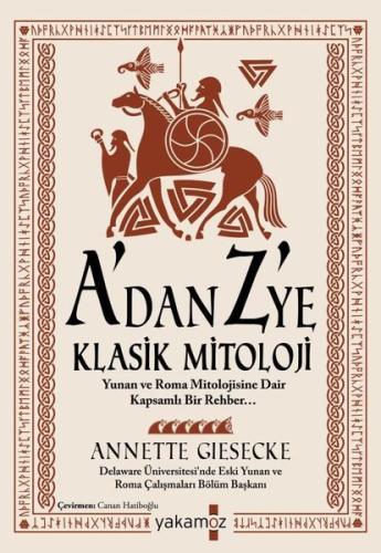 A'dan Z'ye Klasik Mitoloji: Yunan ve Roma Mitolojisine Dair Kapsamlı Bir Rehber...