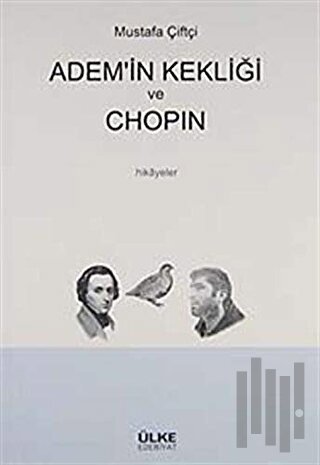 Adem’in Kekliği ve Chopin