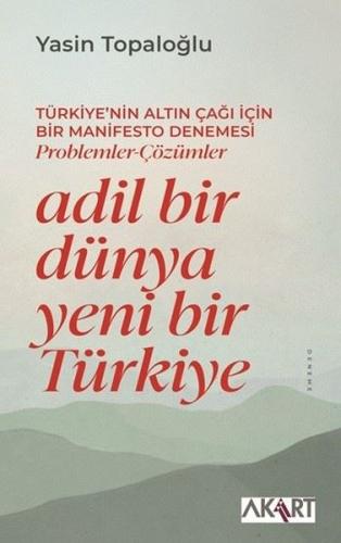 Adil Bir Dünya Yeni Bir Türkiye - Türkiye'nin Altın Çağı İçin Bir Manifesto Denemesi - Problemler -