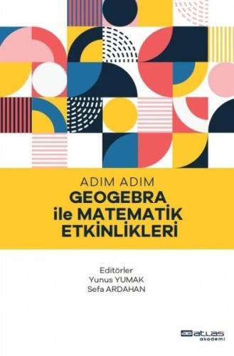 Adım Adım Geogebra ile Matematik Etkinlikleri | Kitap Ambarı