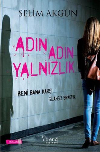 Adın Adın Yalnızlık | Kitap Ambarı