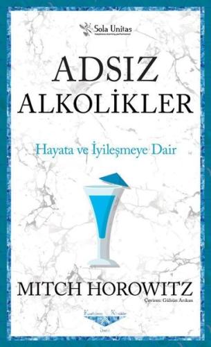 Adsız Alkolikler - Hayata ve İyileşmeye Dair