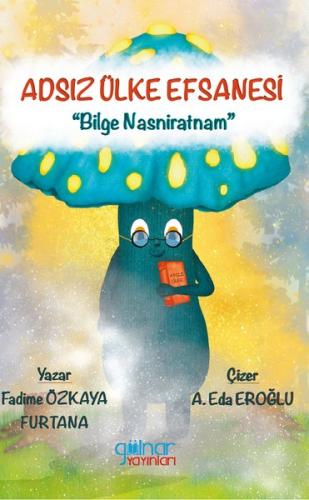 Adsız Ülke Efsanesi - Bilge Nasniratnam | Kitap Ambarı