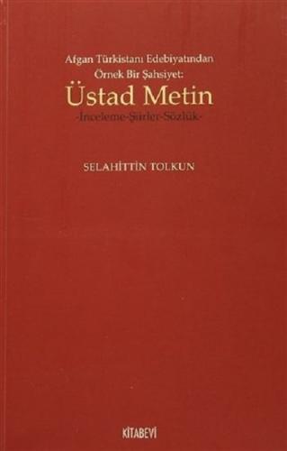 Afgan Türkistan Edebiyatından Örnek Bir Şahsiyet: Üstad Metin | Kitap 