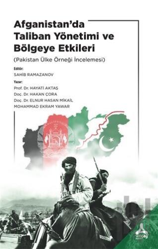 Afganistan’da Taliban Yönetimi ve Bölgeye Etkileri