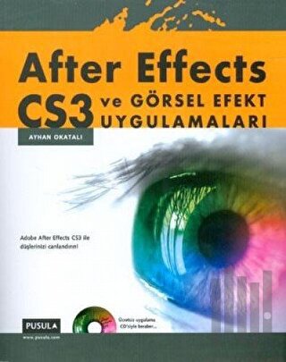 After Effects CS3 ve Görsel Efekt Uygulamaları