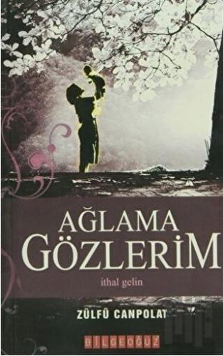 Ağlama Gözlerim