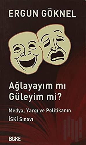 Ağlayayım mı Güleyim mi?