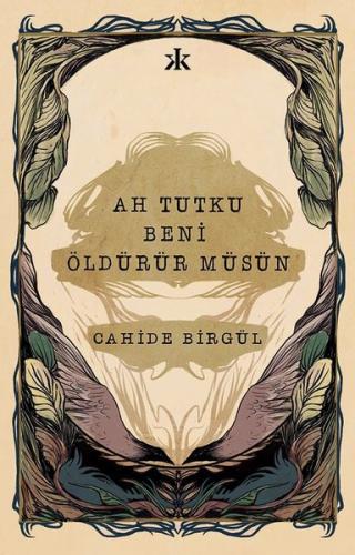 Ah Tutku Beni Öldürür müsün